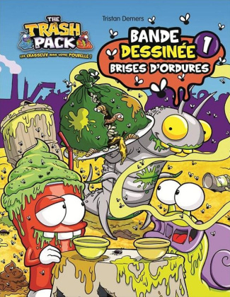 demers-tristan-3b-jalette-jocelyn-3b-vachon-jean-fra-the-trash-pack-tome-1-brises-d-ordures_0