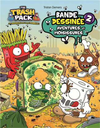 demers-tristan-3b-jalette-jocelyn-3b-vachon-jean-fra-the-trash-pack-tome-2-aventures-et-moisissures_0