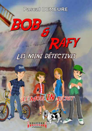 demeure-pascal-bob-et-rafy-les-mini-detectives-tome-1-le-moulin-secret_0