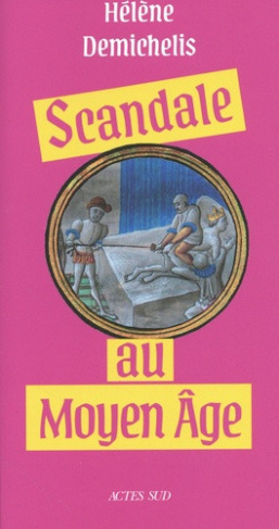 demichelis-helene-scandale-au-moyen-age_0