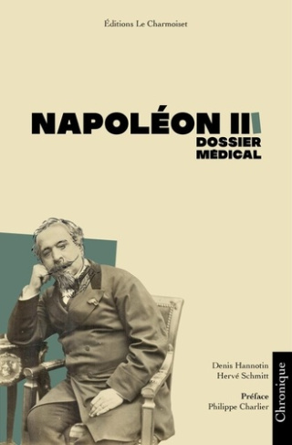 denis-hannotin-napoleon-iii-chronique-medicale-du-dernier-empereur_0