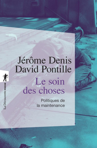 denis-pontille-le-soin-des-choses-politiques-de-la-maintenance_0
