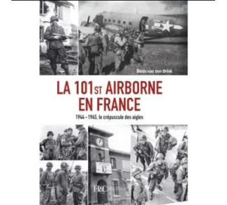 denis-van-den-brink-la-101st-airborne-en-france-1944-1945-le-crepuscule-des-aigles_0