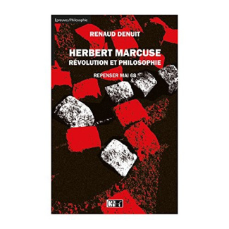 denuit-renaud-herbert-marcuse-revolution-et-philosophie-repenser-mai-68_0