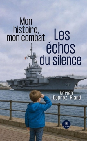 deprez-riand-adrien-mon-histoire-mon-combat-les-echos-du-silence_0