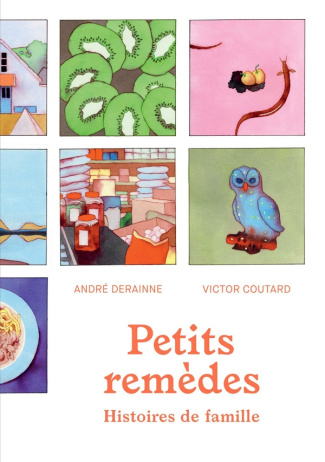 derainne-andree-coutard-victor-petits-remedes_0