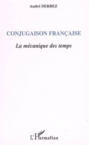 derbez-andre-conjugaison-francaise-la-mecanique-des-temps_0
