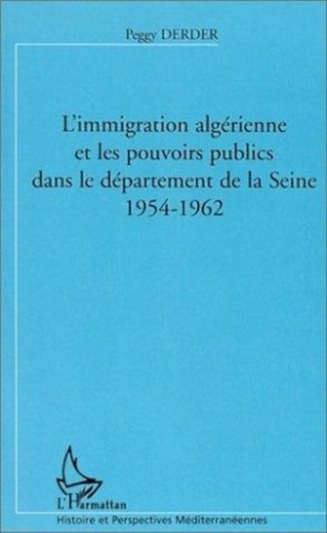 derder-peggy-immigration-algerienne-et-les-pouvoirs-dans-le-departement-de-la-seine-1954-1962_0