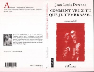 derenne-jean-louis-comment-veux-tu-que-je-t-embrasse-roman-malpoli_0