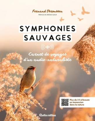 deroussen-fernand-sueur-jerome-symphonies-sauvages-carnet-de-voyages-sonore-d-un-audio-naturaliste_0