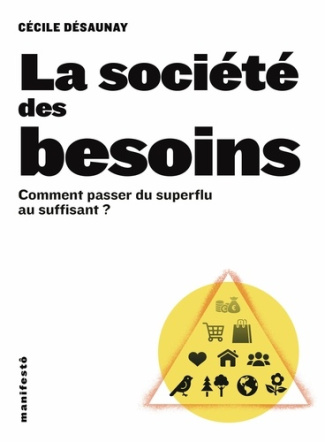 desaunay-cecile-la-societe-des-besoins-comment-passer-du-superflu-au-suffisant_0