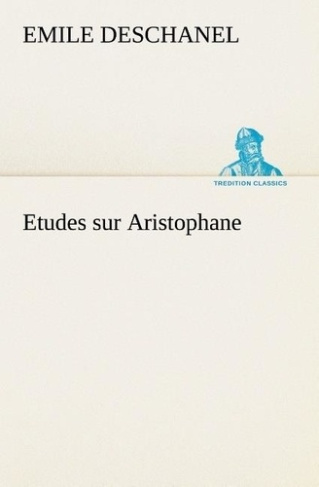 deschanel-e-etudes-sur-aristophane_0