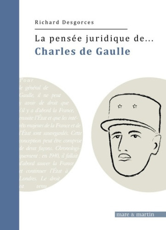 desgorces-richard-la-pensee-juridique-de-charles-de-gaulle_0