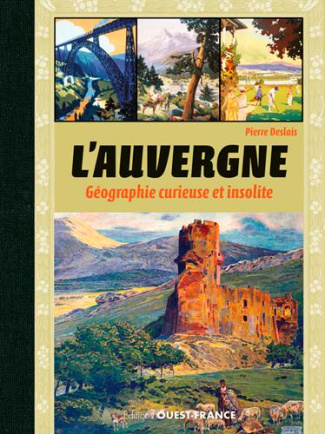deslais-pierre-l-auvergne-geographie-curieuse-et-insolite_0