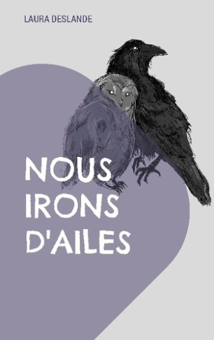 deslande-laura-nous-irons-d-ailes-recueil-de-poemes_0
