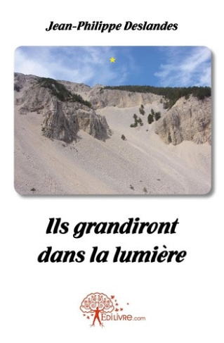 deslandes-jean-philippe-ils-grandiront-dans-la-lumiere-les-forestiers-du-ventoux_0