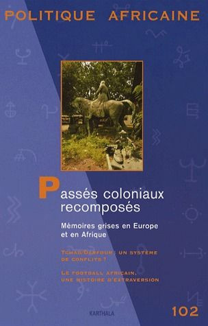 deslaurier-christine-roger-aurelie-bertout-vin-politique-africaine-n-102-juin-2006-passes-coloniaux-recomposes-memoires-grises-en-europe-et-en_0