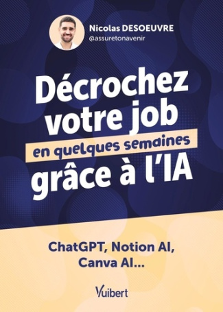 desoeuvre-nicolas-decrochez-votre-job-en-quelques-semaines-grace-a-l-ia-chatgpt-notion-ai-canva-ai_0
