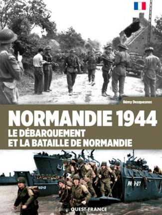 desquesnes-remy-normandie-1944-le-debarquement-et-la-bataille-de-normandie_0