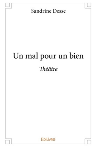 desse-sandrine-un-mal-pour-un-bien-1_0