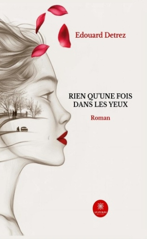 detrez-edouard-rien-qu-une-fois-dans-les-yeux_0