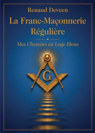 deveen-renaud-la-franc-maconnerie-reguliere-mes-chemins-en-loge-bleue_0