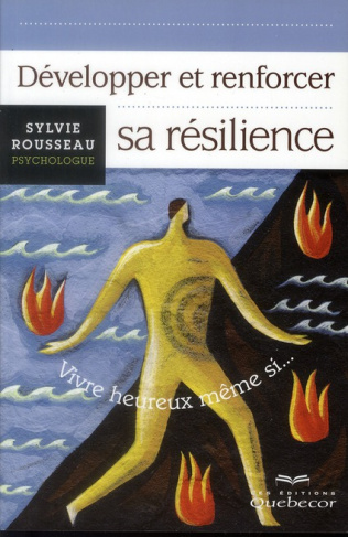 developper-et-renforcer-sa-resilience-vivre-heureux-meme-si_0