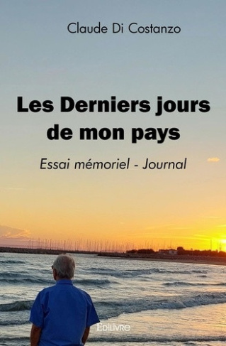 di-costanzo-claude-les-derniers-jours-de-mon-pays-essai-memoriel-journal_0