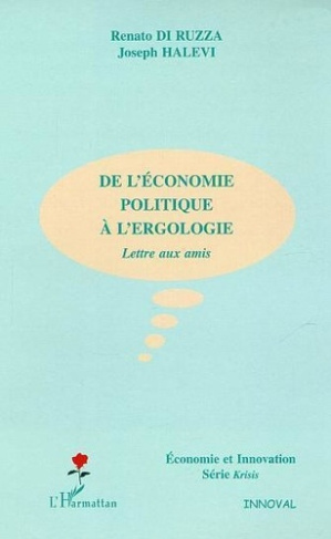 di-ruzza-renato-3b-halevi-joseph-de-l-economie-politique-a-l-ergologie-lettre-aux-amis_0