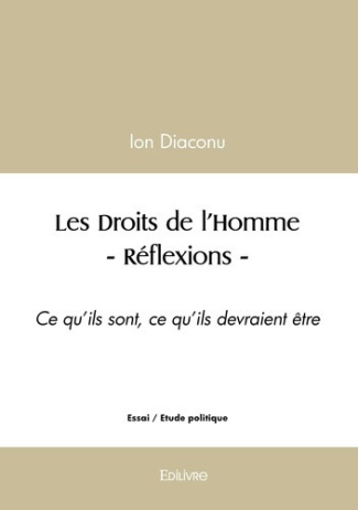diaconu-dr-ion-les-droits-de-l-homme-reflexions-ce-qu-ils-sont-ce-qu-ils-devraient-etre_0