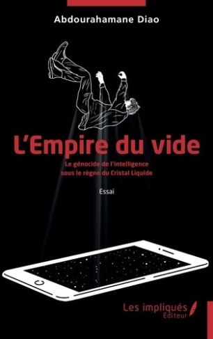 diao-abdourahamane-l-empire-du-vide-le-genocide-de-l-intelligence-sous-le-regne-du-cristal-liquide_0
