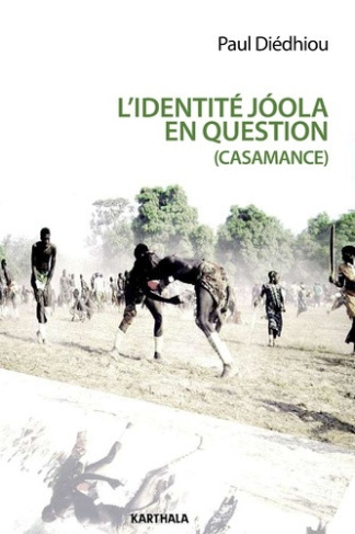 diedhiou-paul-journet-diallo-odile-l-identite-joola-en-question-la-bataille-ideologique-du-mfdc-pour-l-independance_0