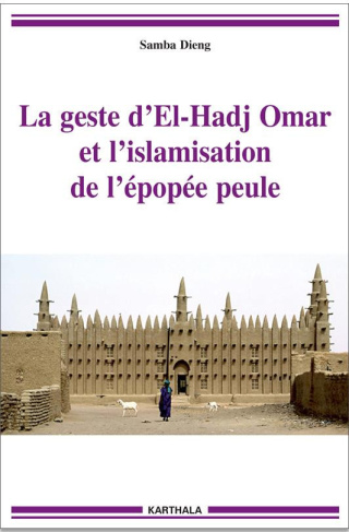 dieng-samba-la-geste-d-el-hadj-omar-et-l-islamisation-de-l-epopee-peule_0