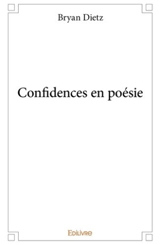dietz-bryan-confidences-en-poesie_0