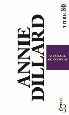 dillard-annie-en-vivant-en-ecrivant_0