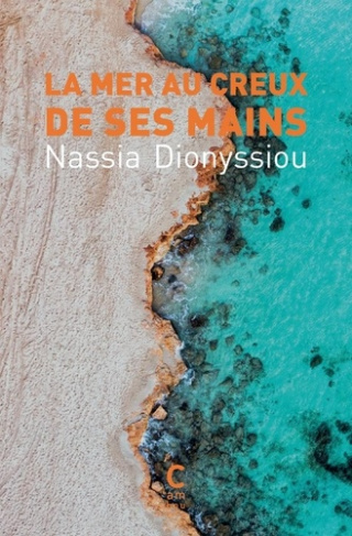 dionyssiou-nassia-fauvin-marie-cecile-la-mer-au-creux-de-ses-mains_0