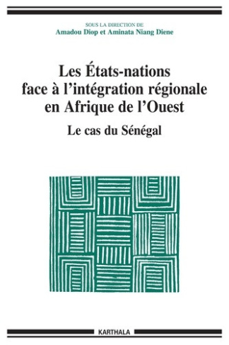 diop-amadou-niang-diene-aminata-les-etats-nations-face-a-l-integration-regionale-en-afrique-de-l-ouest-le-cas-du-senegal_0
