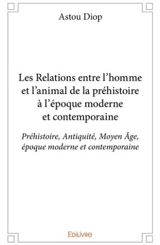 diop-astou-les-relations-entre-l-homme-et-l-animal-de-la-prehistoire-a-l-epoque-moderne-et-contemporaine-prehi_0