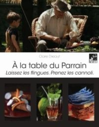 dixsaut-claire-a-la-table-du-parrain-laissez-les-flingues-prenez-les-cannoli_0