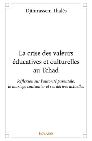 djimrassem-thales-la-crise-des-valeurs-educatives-et-culturelles-au-tchad-reflexion-sur-l-autorite-parentale-le-mari_0