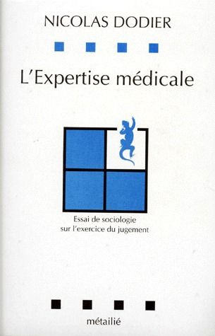 dodier-nicolas-l-expertise-medicale-essai-de-sociologie-sur-l-exercice-du-jugement_0