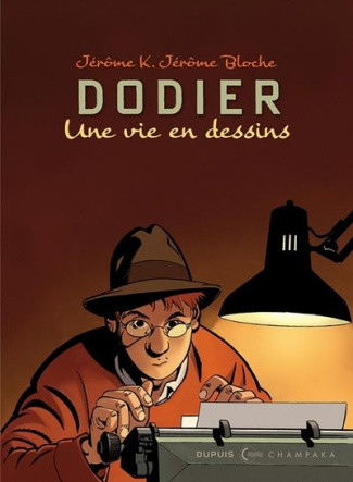 dodier-une-vie-en-dessins-alain-dodier-jerome-k-jerome-bloche_0