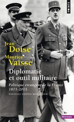 doise-jean-3b-vaisse-maurice-diplomatie-et-outil-militaire-politique-etrangere-de-la-france-1871-2015_0