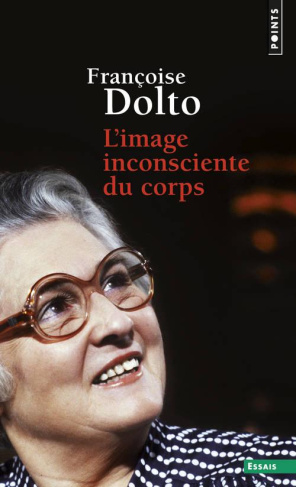 dolto-francoise-l-image-inconsciente-du-corps_0