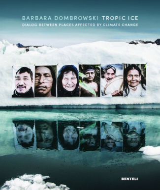 dombrowski-barbara-tropic-ice-dialog-between-places-affected-by-climate-change_0