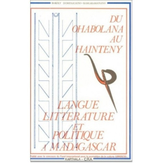 domenichini-ramiaramanana-bakoly-langue-litterature-et-politique-a-madagascar-du-ohabolana-au-hainteny_0