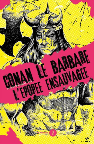 dominguez-leiva-antonio-conan-le-barbare-l-epopee-ensauvagee_0