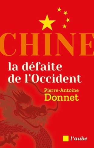 donnet-pierre-antoine-chine-la-defaite-de-l-occident_0