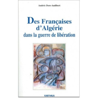 dore-audibert-andree-des-francaises-d-algerie-dans-la-guerre-de-liberation-des-oubliees-de-l-histoire_0