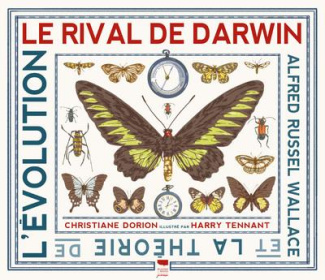 dorion-christiane-3b-tennant-harry-3b-koenig-odile-le-rival-de-darwin-alfred-russel-wallace-et-la-theorie-de-l-evolution_0